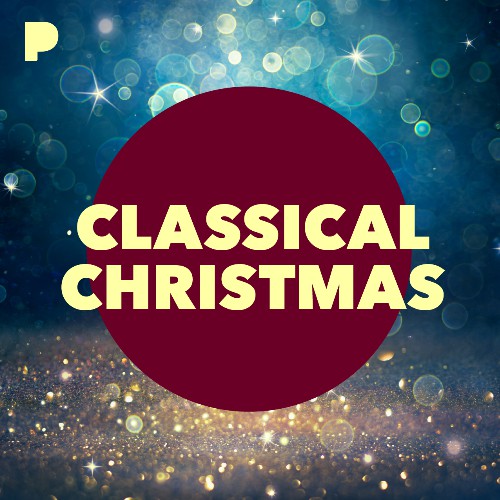 Classical Christmas Radio Listen to Unknown, Free on Pandora