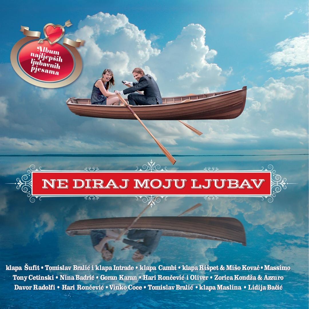 Ne Diraj Moju Ljubav By Klapa Sufit Pandora