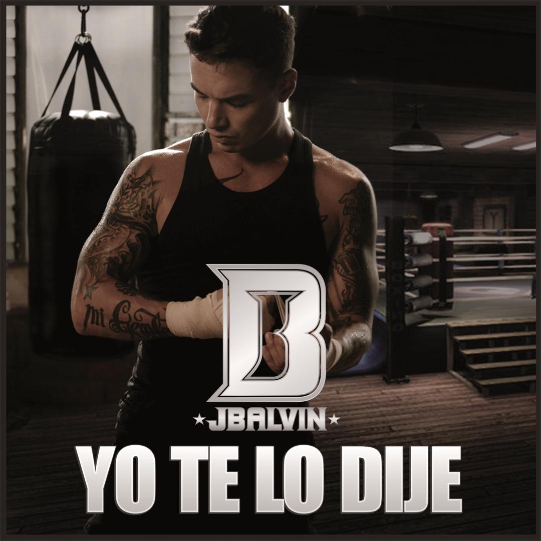 Yo Te Lo Dije Single By J Balvin Pandora